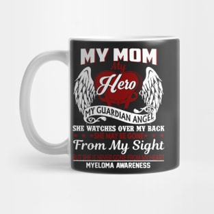 Myeloma Awareness My Mom My Hero Burgundy Ribbon In This Family No One Fights Alone T-Shirt Mug